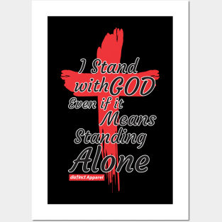 I STAND WITH GOD Posters and Art